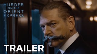 MURDER ON THE ORIENT EXPRESS | Official Trailer 2 | In Cinemas NOVEMBER 9, 2017