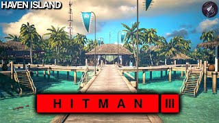 HITMAN 3 | Haven Island | Easy Silent Assassin Suit Only | Walkthrough | Time: 5:57