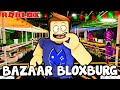 Bazaar Di Tengah Jalan Bloxburg? | RP Bloxburg (Roblox Malaysia)