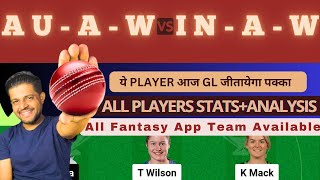 AU-A-W VS IN-A-W | AU-A-W VS IN-A-W DREAM11 TEAM PREDICTION #dream11 #t20i  #dream11prediction