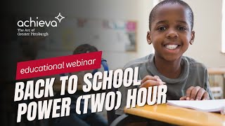 Back To School Power (Two) Hour Educational Webinar