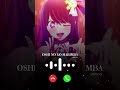 Oshi no ko Marimba Ringtone ❣️@Anytunz  #oshinoko #animeringtone #anime #ringtone  #ringtoneanime