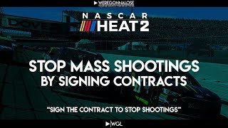 Stop Mass Shootings By Signing A Contract - Nascar Heat 2 Trolling