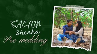 Sachin &Shenha Pre wedding | pranav photo|Darpan studio|