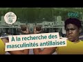 À la recherche des masculinités antillaises