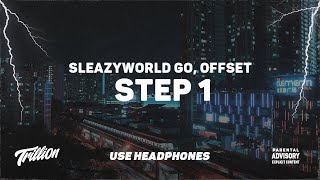 SleazyWorld Go - Step 1 ft. Offset | 9D AUDIO 🎧