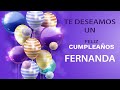 FELIZ CUMPLEAÑOS FERNANDA | Canción de cumpleaños. 🎂🎈