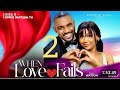 WHEN LOVE FAILS 2(NEW TRENDING NIGERIAN NOLLYWOOD MOVIE 2024) EDDIE WATSON