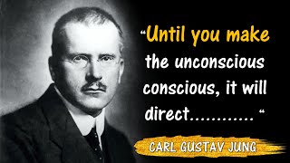 Carl Gustav Jung's Quotes Which Are Very Important To Understand The Meaning Of This Life