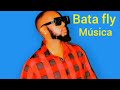 bata fly música