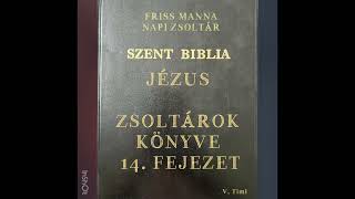 FRISS MANNA - NAPI ZSOLTÁR 14. FEJEZET ZSOLTÁROK KÖNYVE