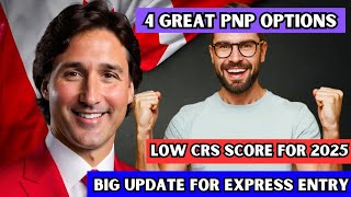 🤠 Faster Express Entry: 4 PNP Options To Canada PR With LOW CRS Scores For 2025 | IRCC