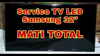 Cara Memperbaiki TV LED SAMSUNG 32