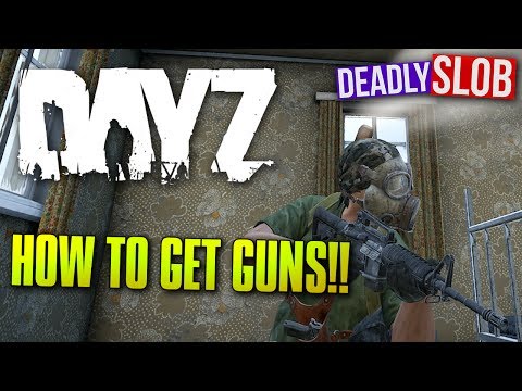 How To Get Weapons - DayZ Standalone #2 How To Get Weapons - DayZ Standalone #2