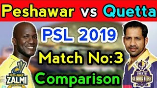 PSL 2019 |Peshawar zalmi vs Quetta Gladiators Match 3 comparison & playing 11