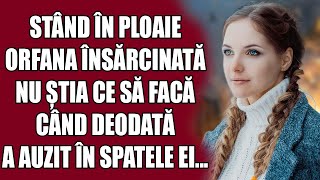 Stând în ploaie, orfana însărcinată nu știa ce să facă, când deodată a auzit în spatele ei...