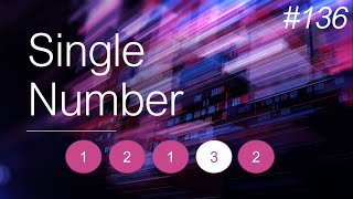 Single Number | Interview Question | Leetcode 30 day Challenge [Map] [Bit Manupulation]