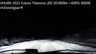 [Off-Road Snow] HIKARI 2023 Future Titanova LED +600% 6000K