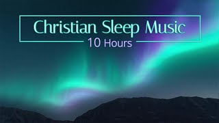 Christian Sleep Music | 10 Hours Sleep Ambience - Vol 3 | "Aurora Sky"