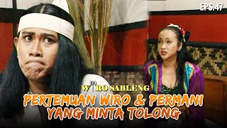 Pertemuan Wiro \u0026 Permani Di Dalam Kamar Berduaan, Bikin Penasaran! | WIRO SABLENG | EPS 47 (2/2)