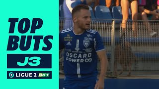 Top buts 3ème journée - Ligue 2 BKT / 2022-2023