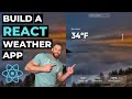 Build A React JS Weather App - OpenWeatherMap API - Tutorial