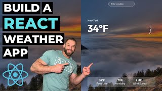 Build A React JS Weather App - OpenWeatherMap API - Tutorial