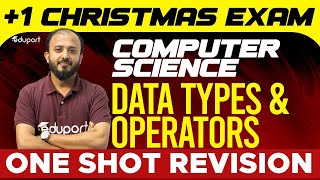 Plus One Computer Science | Data Types and Operators | Chapter 6 | Eduport Plus One