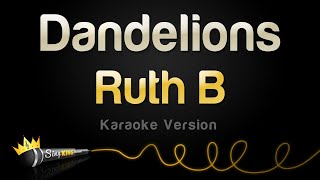 Ruth B - Dandelions (Karaoke Version)