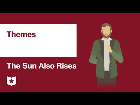 What is the theme in The Sun Also Rises?