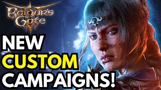 Baldur's Gate 3: Act 2 Expansion \u0026 More INSANE CUSTOM CAMPAIGNS!