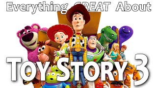 Everything GREAT About Toy Story 3!
