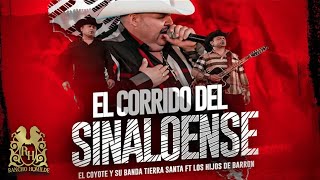 El Coyote y Su Banda Tierra Santa - El Corrido Del Sinaloense ft. Los Hijos De Barron (En Vivo)