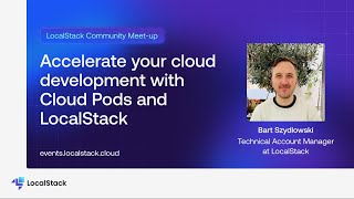 Accelerate your cloud development with Cloud Pods and LocalStack