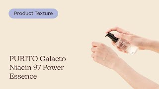 PURITO Galacto Niacin 97 Power Essence Texture | Care to Beauty