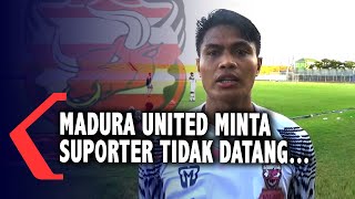 Hindari Sanksi, Madura United Minta Suporter Tidak Datang ke Stadion