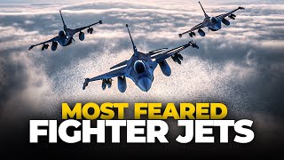 top 10 most FEARED fighter jets in the world(2023)