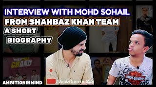 Sohail khan urf chinni patang at Ambition in mind podcast show | Shehbaaz Khan Team member