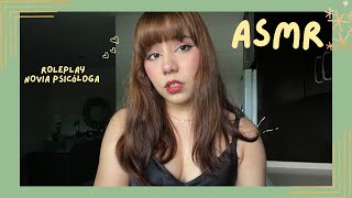 ASMR - NOVIA PSICÓLOGA/ ROLEPLAY