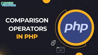 Demystifying Comparison Operators in PHP: Examples & In-Depth Explanation | PHP Comparison Operators