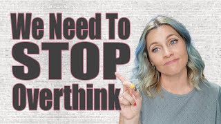 WE NEED TO STOP THE HOMESCHOOL OVERTHINK | Do Not Continue To Suffer Your Homeschool | Find Your Way