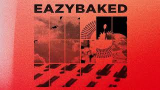 EAZYBAKED - Rollin' Deep