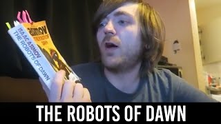 Isaac Asimov - The Robots of Dawn [REVIEW/DISCUSSION]