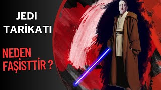 Jedi Tarikatı Neden Faşisttir ? StarWars Evreni