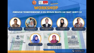 Workshop Penerapan Technopreneurship di Era Revolusi Industri 4.0 & Smart Society 5.0~latest version