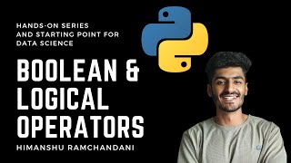 13 | How Boolean and Logical Operators in Python?