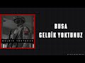 busa geldİk yoktunuz