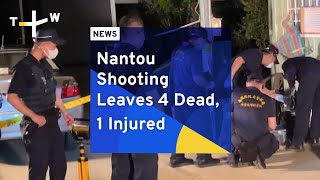 Nantou Shooting Leaves 4 Dead, 1 Injured | TaiwanPlus News