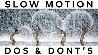 The 5 Dos and Don'ts of Slow Motion Filmmaking