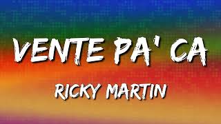 Ricky Martin - Vente Pa' Ca ft Maluma (Letra\Lyrics)